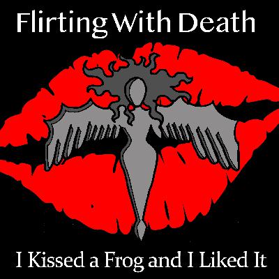 Flirting With Death Flirting With Death