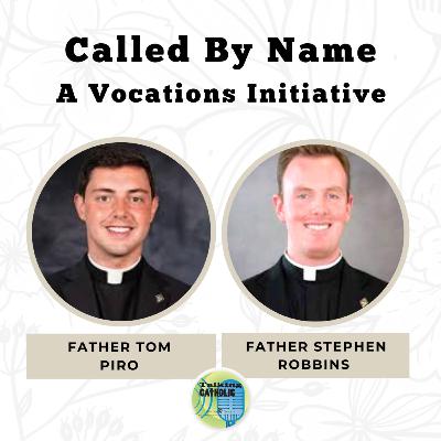 Called by Name, a vocations initiative Called by Name, a vocations initiative