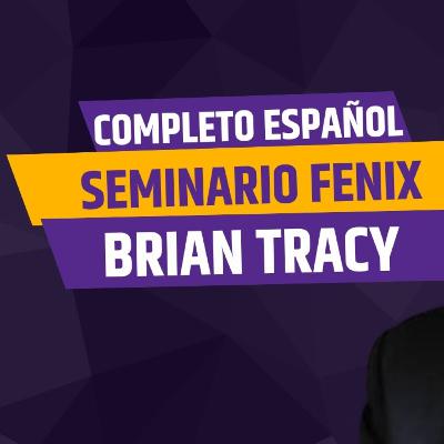 Brian Tracy - Seminario Fénix completo en Español