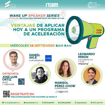 Ventajas de Aplicar Hoy a un Programa de Aceleración - WakeUpSpeakerSeries4 Ventajas de Aplicar Hoy a un Programa de Aceleración - WakeUpSpeakerSeries4