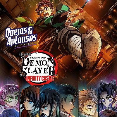 Quejas & Aplausos - Demon Slayer:  Kimetsu no Yaiba Castillo Infinito