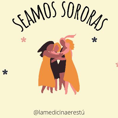 Seamos Sororas- T1-E13