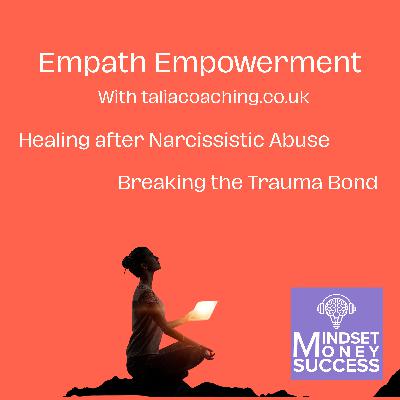 Narcissistic Abuse, Trauma Bonds, and the Journey to Empath Empowerment Narcissistic Abuse, Trauma Bonds, and the Journey to Empath Empowerment
