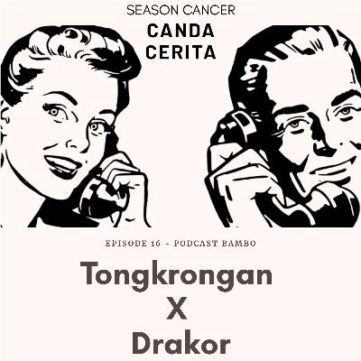 Episode 16 - (Cancer) Tongkrongan X Drakor