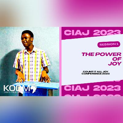 1. The Power of Joy | Kwehku Ohene-Djan 1. The Power of Joy | Kwehku Ohene-Djan