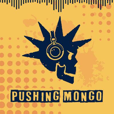 Pushing Mongo Episode 67