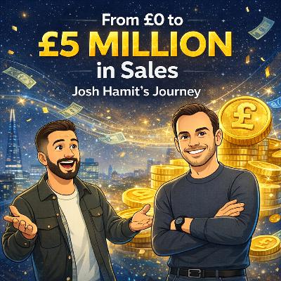 From £0 to £5 million: Josh Hamit's Business Journey From £0 to £5 million: Josh Hamit's Business Journey