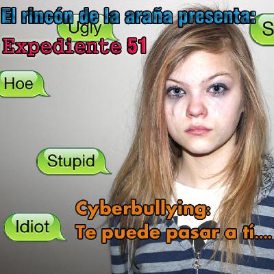 El rincón de la araña-2X12-Expediente 51:Cyberbullying: te puede pasar a tí...