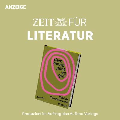 ZEIT für Literatur mit Paulina Czienskowski