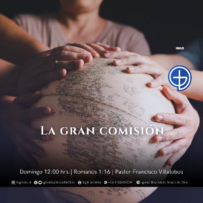 La Gran Comisión | Romanos 1:16 | Segundo Culto | Audio Domingo 31 Agosto 2025