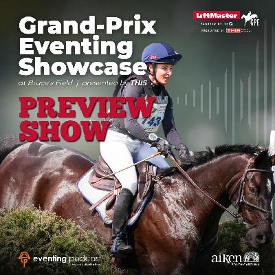 LiftMaster Grand-Prix Eventing Showcase: Preview Show