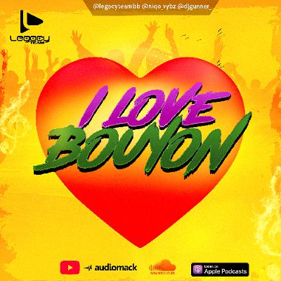 Legacy Team Presents: "I Love Bouyon"