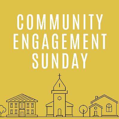 Community Engagement Sunday: Love In Action