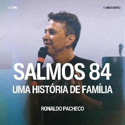 Salmos 84: Uma História de Família - Ronaldo Pacheco