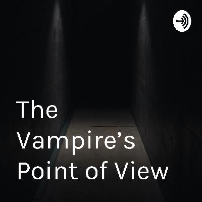 The Vampire’s Point of View (Trailer)