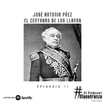 José Antonio Páez: El Centauro de los Llanos