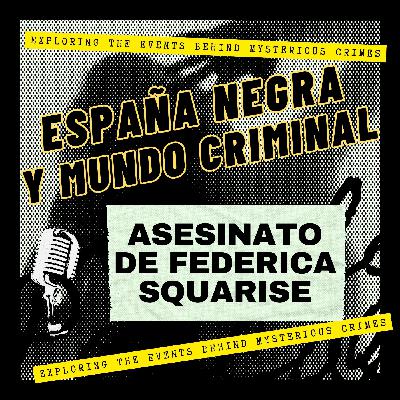 EP. 2X02 ASESINATO DE FEDERICA SQUARISE