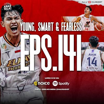 Young, Smart & Fearless - Ft. Aven Pratama Eps 141