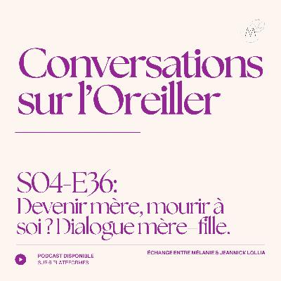 Devenir mère, mourir à soi ? Dialogue mère–fille Devenir mère, mourir à soi ? Dialogue mère–fille