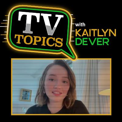 #27: KAITLYN DEVER On Playing Hard to Like (or not to hate) Characters in THE LAST OF US and APPLE CIDER VINEGAR... Plus Some TV Topics #27: KAITLYN DEVER On Playing Hard to Like (or not to hate) Characters in THE LAST OF US and APPLE CIDER VINEGAR... Plus Some TV Topics