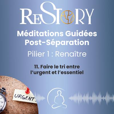 RENAÎTRE - Méditation guidée 11 : Revenir à l'essentiel après votre séparation