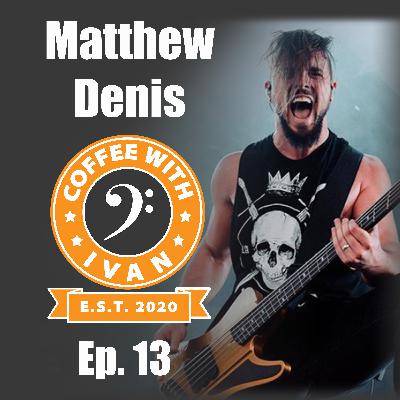 Matthew Denis | Coffee With Iván - Ep. 13