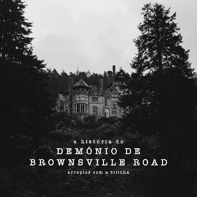 A História do Demónio de Brownsville Road