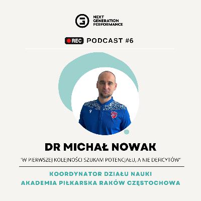 Performance Coaching Talks #6 Dr Michał Nowak - "W pierwszej kolejności szukam potencjału, a nie deficytów"