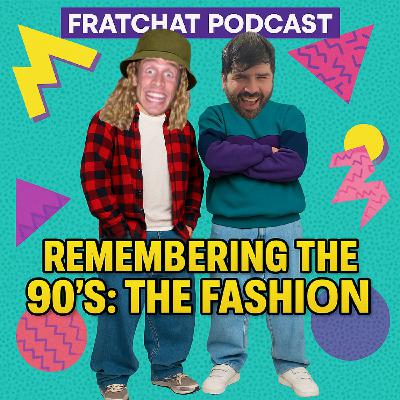 Season 7 Ep. 16: Remembering the 90s: The Clothes!