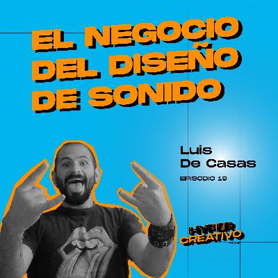 019 - El negocio del diseño del sonido - Luis de Casas