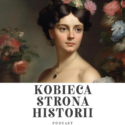 Pani Walewska i Napoleon, część 1 | 25. Pani Walewska i Napoleon, część 1 | 25.