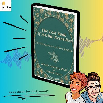 The Lost Book of Herbal Remedies by Nicole Apelian | Nature's Medicine Cabinet [Book Discussion]