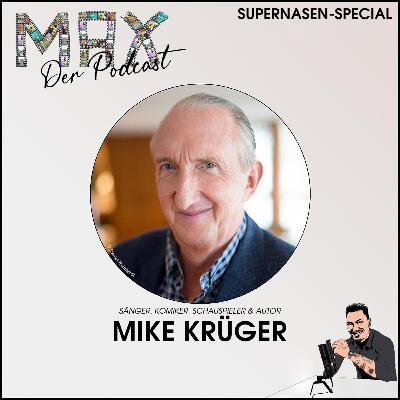 MAX Der Podcast Supernasen-Special mit Mike Krüger