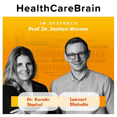 #49 im Gespräch mit Prof. Jochen Werner - Smart, Grün, Menschlich – wie Krankenhäuser wieder gesunden