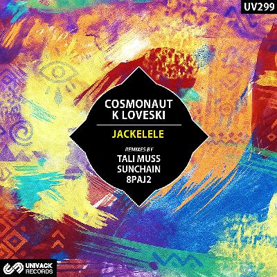 Cosmonaut, K Loveski - Jackelele [Univack]