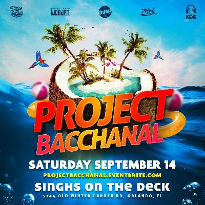 Project Bacchanal 9-14-24
