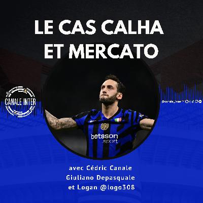 Le cas Calhanoglu et le mercato