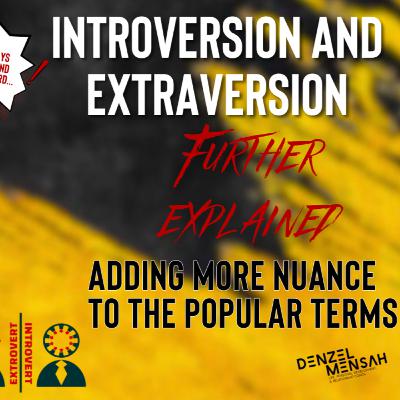 Extroversion and Introversion Is More Complex Than You Think...