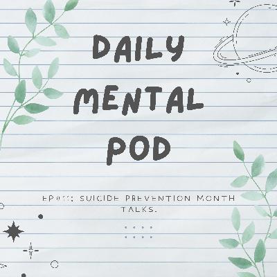 S2E3: Suicide Prevention Month Talks