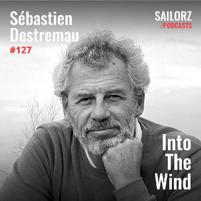 #127 Sébastien Destremau, hors des sentiers battus #127 Sébastien Destremau, hors des sentiers battus