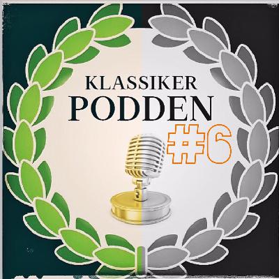 Klassikerpodden #6
