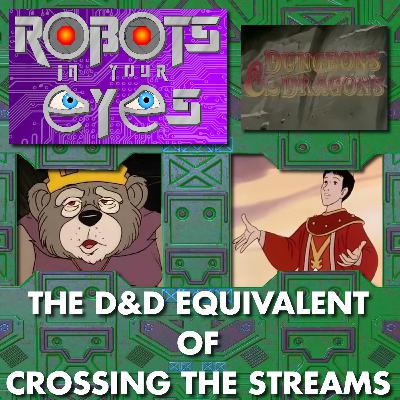 The D&D Equivalent of Crossing the Streams