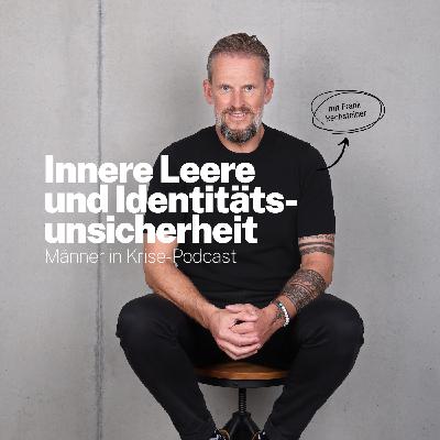 #051 Innere Leere und Identitätsunsicherheit #051 Innere Leere und Identitätsunsicherheit