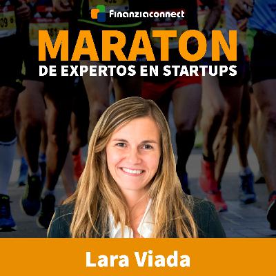 Maratón de expertos en startups #31: Qué busca y qué ofrece a una startup el inversor de impacto. Lara Viada