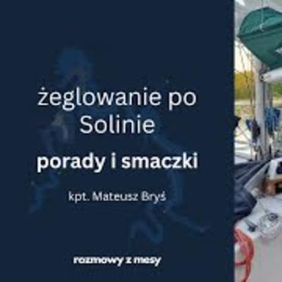 Żeglowanie po Solinie - porady i smaczki - Rozmowy z Mesy - sezon 2 odcinek 29