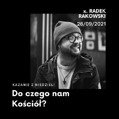 Do czego nam Kościół? || 26/09/2021 Do czego nam Kościół? || 26/09/2021