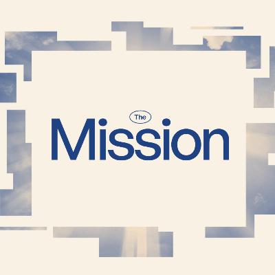 The Mission: The Church's Mission - Adam Mabry