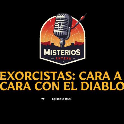1x06 Exorcistas: Cara a cara con el Diablo