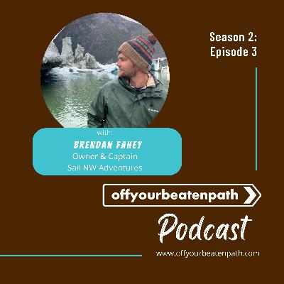 Get Off Your Beaten Path with Brendan Fahey of Sail NW Adventures Get Off Your Beaten Path with Brendan Fahey of Sail NW Adventures