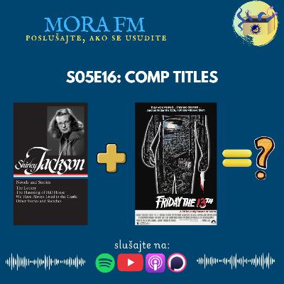 S05E16: Comp titles S05E16: Comp titles